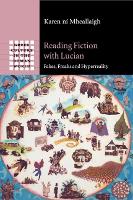 Book Cover for Reading Fiction with Lucian by Karen University of Exeter ní Mheallaigh