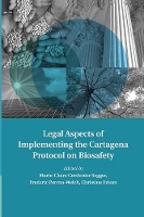 Book Cover for Legal Aspects of Implementing the Cartagena Protocol on Biosafety by Marie-Claire Cordonier Segger