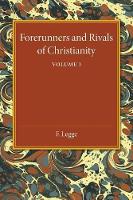 Book Cover for Forerunners and Rivals of Christianity: Volume 1 by F. Legge