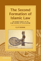 Book Cover for The Second Formation of Islamic Law by Guy New York University Burak