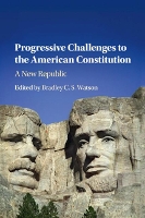 Book Cover for Progressive Challenges to the American Constitution by Bradley C. S. Watson