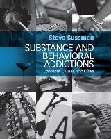 Book Cover for Substance and Behavioral Addictions by Steve (University of Southern California) Sussman