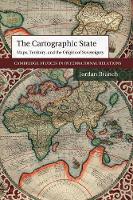 Book Cover for The Cartographic State by Jordan (Brown University, Rhode Island) Branch