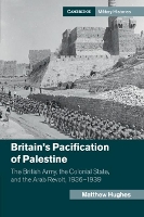 Book Cover for Britain's Pacification of Palestine by Matthew Brunel University Hughes