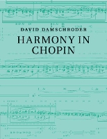 Book Cover for Harmony in Chopin by David (University of Minnesota) Damschroder