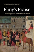 Book Cover for Pliny's Praise by Paul (University of Sydney) Roche