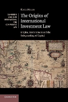 Book Cover for The Origins of International Investment Law by Kate University of Cambridge Miles