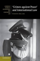 Book Cover for 'Crimes against Peace' and International Law by Kirsten National University of Singapore Sellars