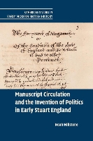 Book Cover for Manuscript Circulation and the Invention of Politics in Early Stuart England by Noah University of Bristol Millstone