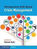 Book Cover for Perioperative Drill-Based Crisis Management by Steven ('Alexandru Ioan Cuza' University, Iasi, Romania) Butz