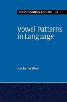 Book Cover for Vowel Patterns in Language by Rachel University of Southern California Walker