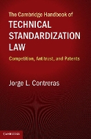 Book Cover for The Cambridge Handbook of Technical Standardization Law by Jorge L. (University of Utah) Contreras