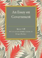 Book Cover for An Essay on Government by James Mill