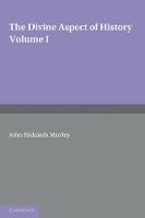 Book Cover for The Divine Aspect of History: Volume 1 by John Rickards Mozley