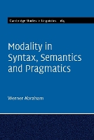 Book Cover for Modality in Syntax, Semantics and Pragmatics by Werner (Rijksuniversiteit Groningen, The Netherlands) Abraham