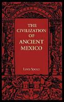 Book Cover for The Civilization of Ancient Mexico by Lewis Spence