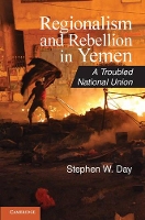 Book Cover for Regionalism and Rebellion in Yemen by Stephen W Adjunct Professor, Rollins College, Florida Day