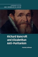 Book Cover for Richard Bancroft and Elizabethan Anti-Puritanism by Patrick University of Cambridge Collinson