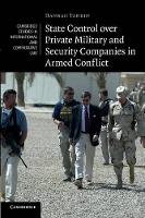 Book Cover for State Control over Private Military and Security Companies in Armed Conflict by Hannah University of Oxford Tonkin