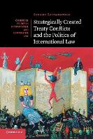 Book Cover for Strategically Created Treaty Conflicts and the Politics of International Law by Surabhi University of Cambridge Ranganathan
