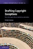 Book Cover for Drafting Copyright Exceptions by Emily Kings College London Hudson