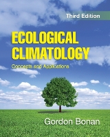 Book Cover for Ecological Climatology by Gordon (National Center for Atmospheric Research, Boulder, Colorado) Bonan