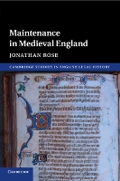 Book Cover for Maintenance in Medieval England by Jonathan (Arizona State University) Rose