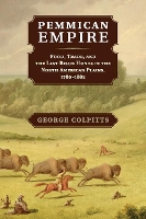 Book Cover for Pemmican Empire by George University of Calgary Colpitts