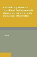 Book Cover for A Second Supplementary Hand-list of the Muhammadan Manuscripts in the University and Colleges of Cambridge by A J Arberry