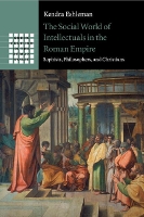 Book Cover for The Social World of Intellectuals in the Roman Empire by Kendra Boston College, Massachusetts Eshleman