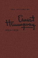 Book Cover for The Letters of Ernest Hemingway: Volume 2, 1923–1925 by Ernest Hemingway