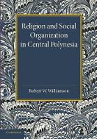 Book Cover for Religion and Social Organization in Central Polynesia by Robert W. Williamson