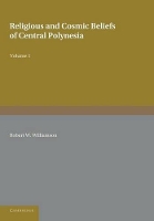 Book Cover for Religious and Cosmic Beliefs of Central Polynesia: Volume 1 by Robert W. Williamson