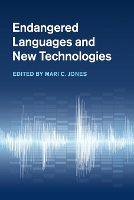 Book Cover for Endangered Languages and New Technologies by Mari C. (University of Cambridge) Jones