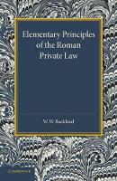 Book Cover for Elementary Principles of the Roman Private Law by W. W. Buckland