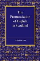 Book Cover for The Pronunciation of English in Scotland by William Grant