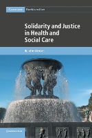 Book Cover for Solidarity and Justice in Health and Social Care by Ruud (University of Bristol) ter Meulen