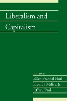 Book Cover for Liberalism and Capitalism: Volume 28, Part 2 by Ellen Frankel (Bowling Green State University, Ohio) Paul