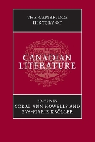 Book Cover for The Cambridge History of Canadian Literature by Coral Ann Howells