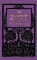 Book Cover for The Sermons of Henry Smith, the Silver-tongued Preacher by Henry Smith