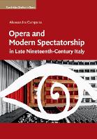 Book Cover for Opera and Modern Spectatorship in Late Nineteenth-Century Italy by Alessandra Tufts University, Massachusetts Campana
