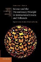 Book Cover for Science and the Precautionary Principle in International Courts and Tribunals by Caroline E University of Auckland Foster