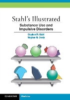 Book Cover for Stahl's Illustrated Substance Use and Impulsive Disorders by Stephen M. (University of California, San Diego) Stahl, Meghan M. Grady