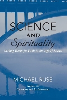 Book Cover for Science and Spirituality by Michael Florida State University Ruse