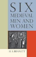 Book Cover for Six Medieval Men and Women by H S Bennett