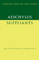 Book Cover for Aeschylus: Suppliants by Alan H. (University of Nottingham) Sommerstein