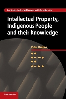 Book Cover for Intellectual Property, Indigenous People and their Knowledge by Peter Australian National University, Canberra Drahos