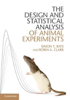 Book Cover for The Design and Statistical Analysis of Animal Experiments by Simon T. Bate, Robin A. Clark