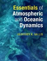 Book Cover for Essentials of Atmospheric and Oceanic Dynamics by Geoffrey K. (University of Exeter) Vallis