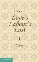 Book Cover for A Study of Love's Labour's Lost by Frances Yates